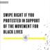 Swipe Right if you Protested in Support of the Movement for Black Lives